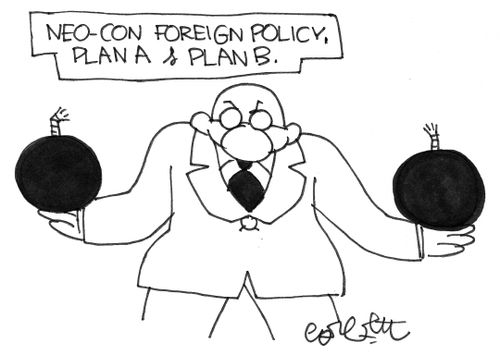 Neo-con foreign policy, plan A & plan B: (bombs).