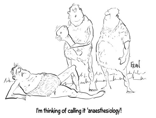 "I'm thinking of calling it 'anaethesiology'!"