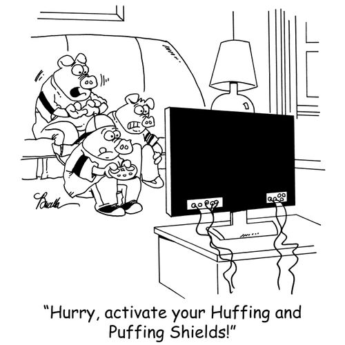 'Hurry, activate your Huffing and Puffing Shields!'