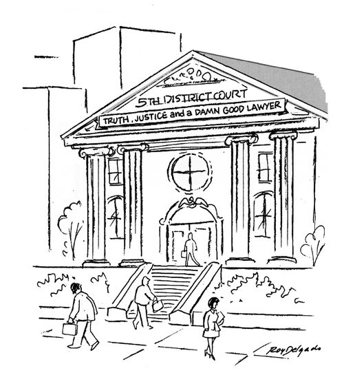 Truth, justice and a damn good lawyer.