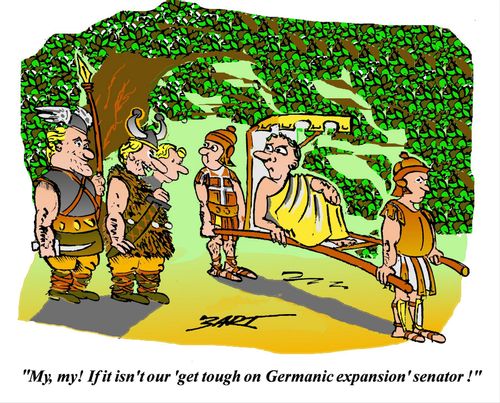  If it isn't our 'get tough on Germanic expansion' senator !