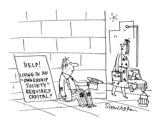 Help! Living in an 'ownership society' requires capital!
