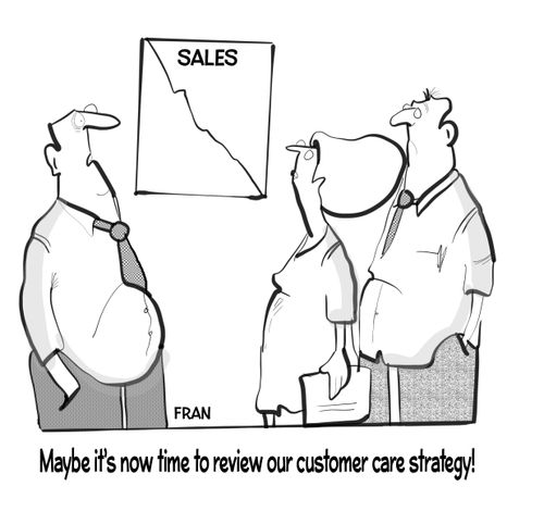 Maybe it's now time to review our customer care strategy!"