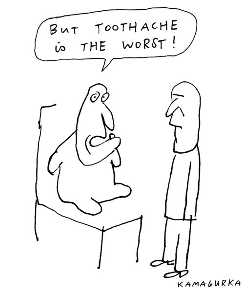 'But toothache is the worst!'