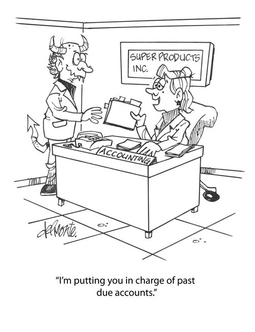'I'm putting you in charge of past due accounts.'