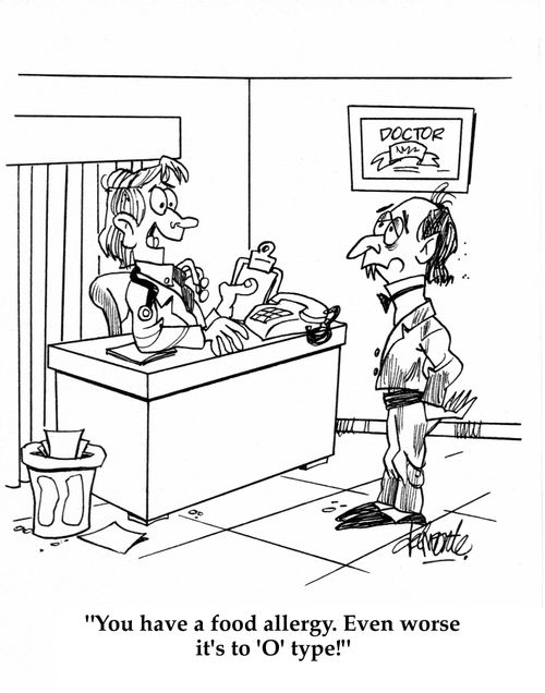 'You Have a food allergy. Even worse it's to 'O' type!'