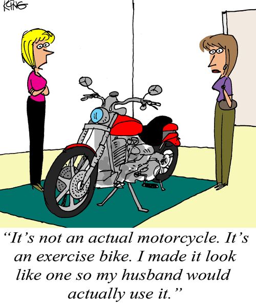 'It's not an actual motorcycle. It's an exercise bike. I made it look like one so my husband would actually use it.'