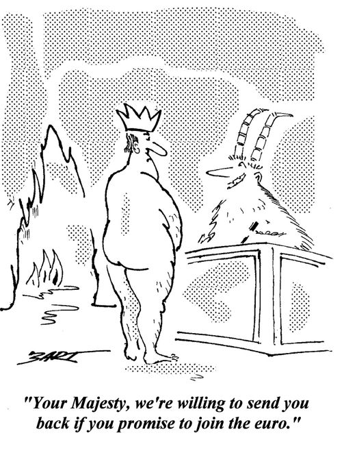 'Your majesty we're willing to send you back if you promise to join the euro.'