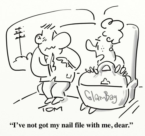 'I've not got my nail file with me, dear.'