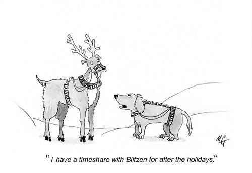 'I have a timeshare with Blitzen after the holidays.'