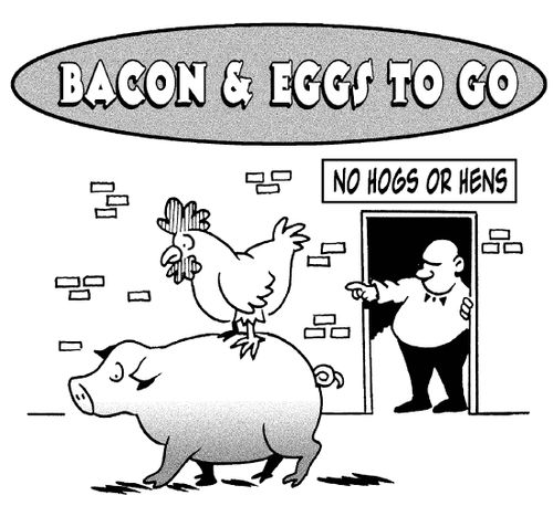 Shop sign announces bacon and eggs to go - no hogs or hens.