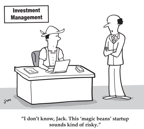 'I don't know, Jack. This 'magic beans' startup sounds kind of risky.'