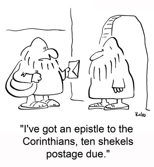 'I've got an epistle to the Corinthians, ten shekels postage due.'