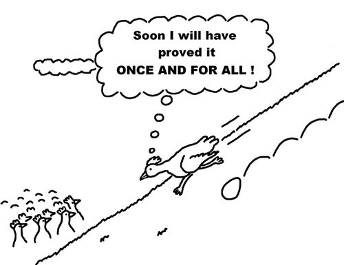 'Soon I will have proved it ONCE AND FOR ALL!'