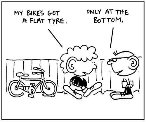 'My bike's got a flat tyre.'