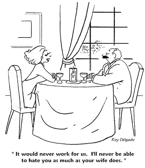 'It would never work for us. I'll never be able to hate you as much as your wife does.'