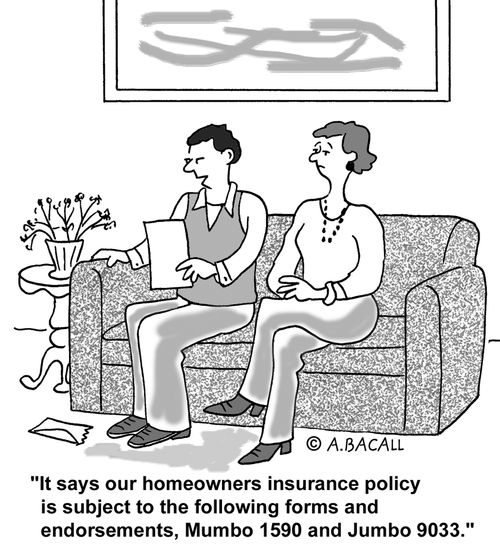 "It says our homeowners insurance policy is subject to the following forms and endorsements..."