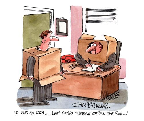 'I have an idea...let's start thinking outside the box.'