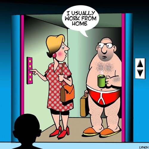 "I usually work from home."