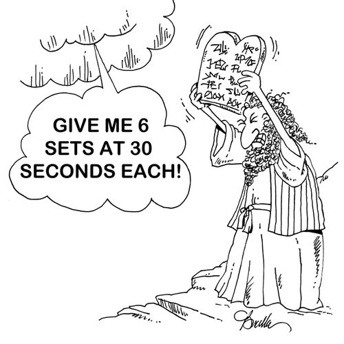 "Give Me 6 Sets At 30 Seconds Each!"