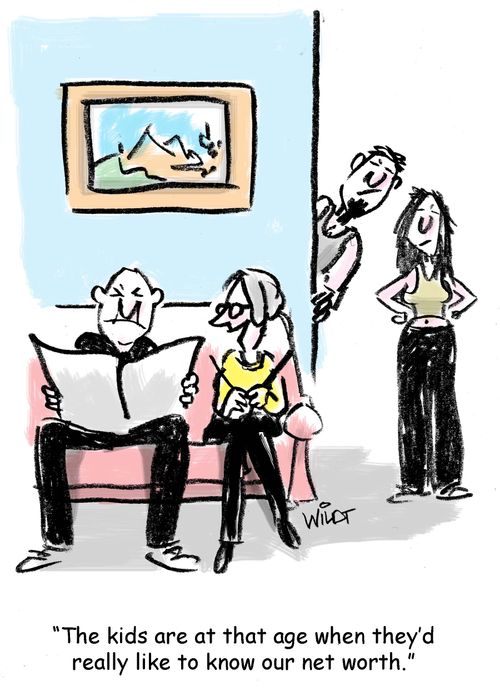 'The kids are at that age when they'd really like to know our net worth.'