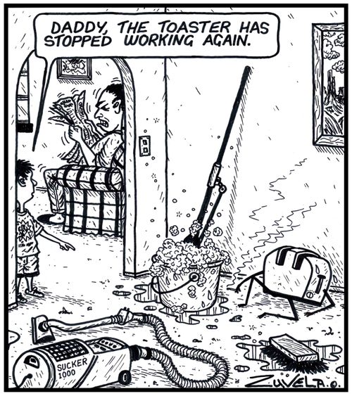 'Daddy, the toaster has stopped working again.' 