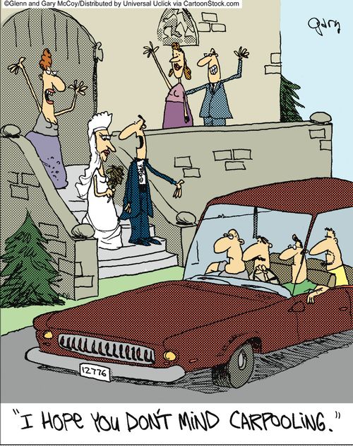'I hope you don't mind carpooling.'
