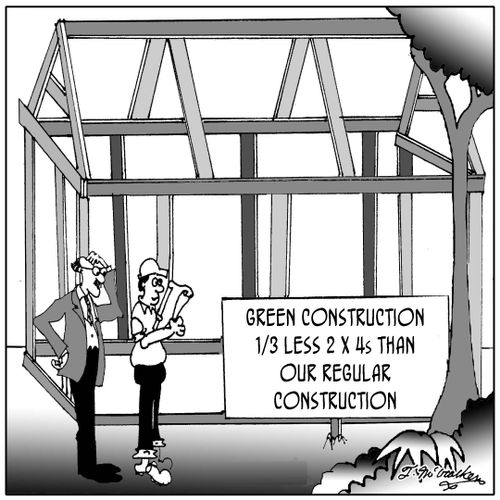 Green Construction, 1/3 less 2 X 4s than our regular construction.