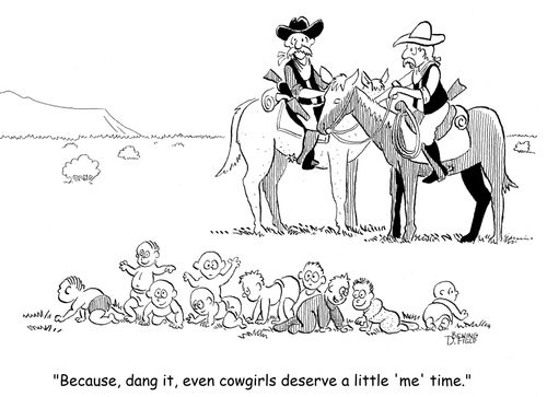 "Because, dang it, even cowgirls deserve a little 'me' time."