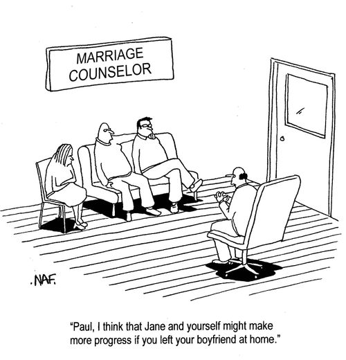 'Paul, I think that Jane and yourself might make more progress if you left your boyfriend at home.'