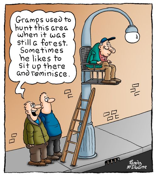 'Gramps used to hunt this area when it was still a forest. Sometimes he likes to sit up there and reminisce.'