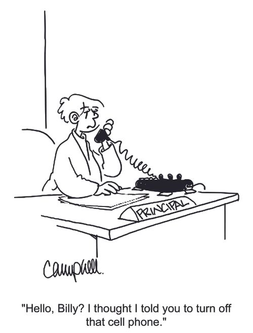 'Hello, Billy I thought I told you to turn off that cell phone,'