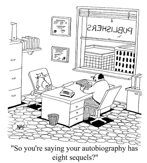 'So you're saying your autobiography has eight sequels?'