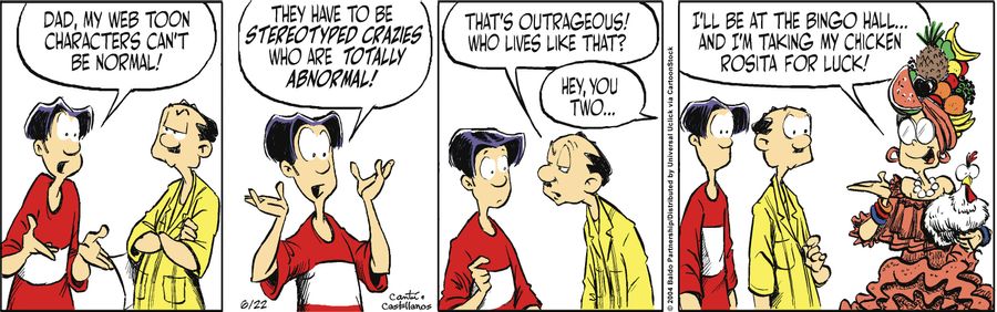 "Dad, my web toon characters can't be normal! They have to be stereotyped crazies who are totally abnormal!"