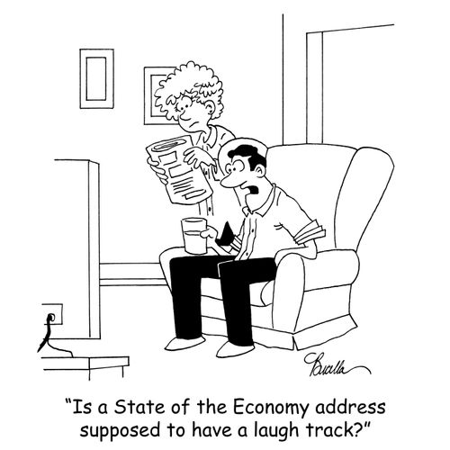 'Is a State of the Economy address supposed to have a laugh track?'