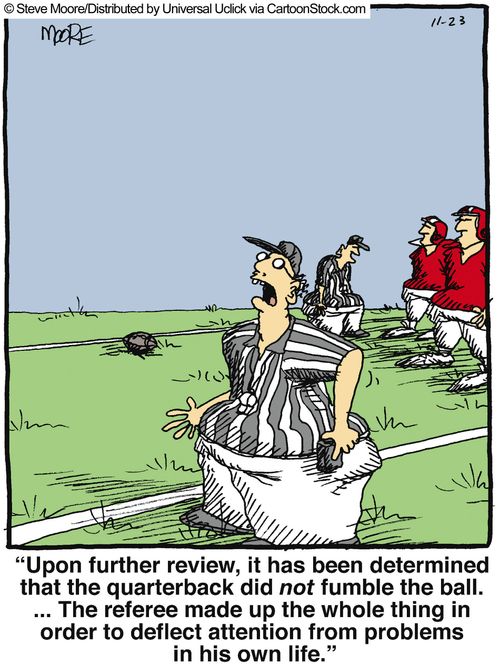 'Upon further review, it has been determined that the quarterback did not fumble the ball...'