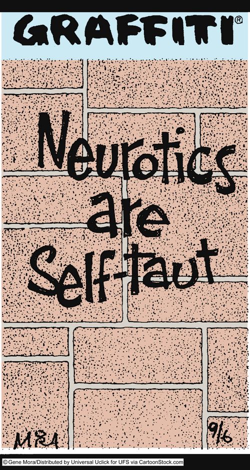 Neurotics are self-taut.