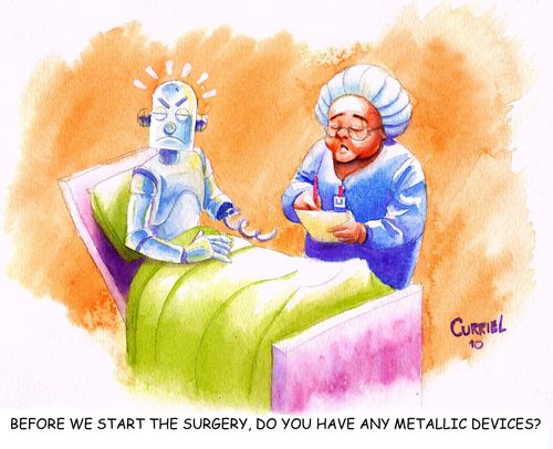 "Before we start the surgery, do you have any metallic devices?"