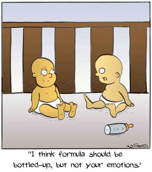 "I think formula should be bottled-up, but not your emotions."