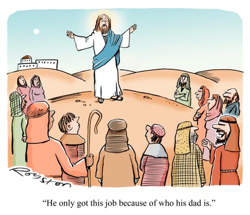 'He only got this job because of who his dad is.'