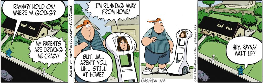 "My parents are driving me crazy! I'm running away from home!"
