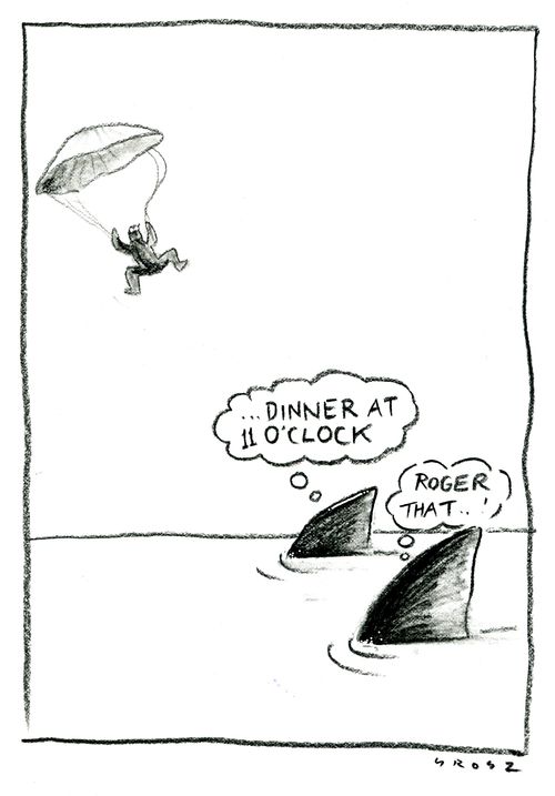 'Dinner at 11 o'clock.'  'Roger that.'