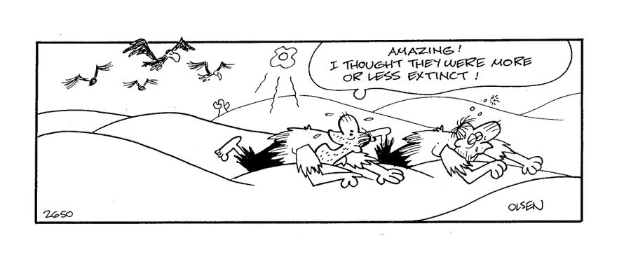 Dying man in desert to friend as vultures approach; 'Amazing!  I thought they were more or less extinct!'