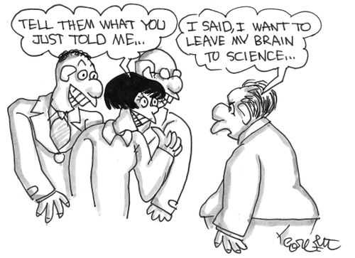 "I want to leave my brain to science..."