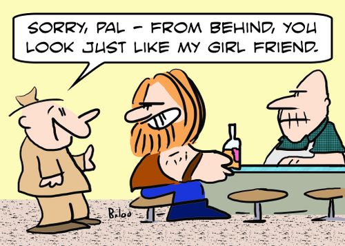 'Sorry, pal -- from behind, you look just like my girl friend.'