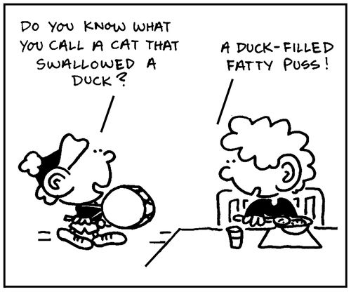 'Do you know what you call a cat that swallowed a duck?'