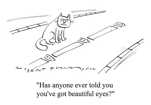 "Has anyone ever told you you've got beautiful eyes?"