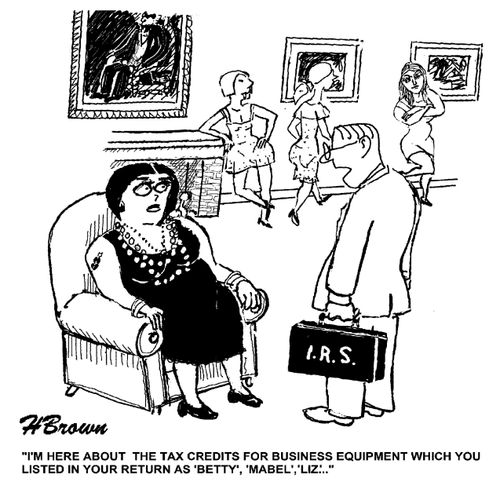 'I'm here about the tax credits for business equipment which you listed in your return as 'Betty', 'Mabel', 'Liz'...'