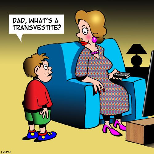 "Dad, what's a transvestite?"