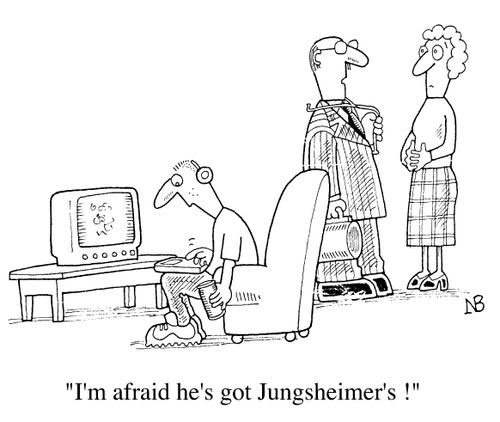 "I'm afraid he's got Jungsheimer's!"